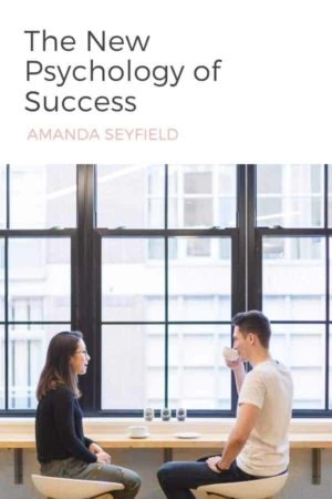 The New Psychology of Success